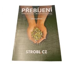 Prebíjanie streliva do krátkych a dlhých strelných zbraní